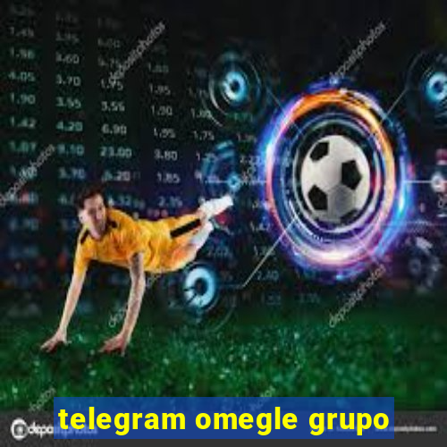 telegram omegle grupo